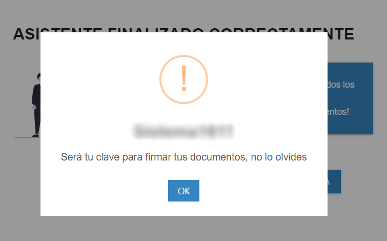 Aviso: esta será la clave para firmar los documentos, no la olvide.